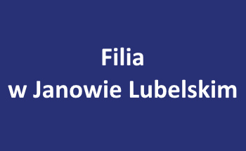 Filia w Janowie Lubelskim